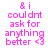 Pink text on white background reads "& i couldnt ask for anything better <3" with a gray rectangle in the bottom right corner.
