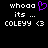 Pixelated text and a purple heart icon on black background, with identical left and right sections showing 'whooa', 'its ...', 'COLEYY <3' in white.