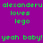 Pixelated green text on purple and cyan backgrounds reads 'alexanderu loves lego' followed by 'yeah baby!' in a
