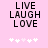 Pink background with black text "LIVE LAUGH LOVE" and five white star icons below, where the third star is lighter in both frames.