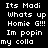 Pixelated text on black and blue backgrounds reads "Its Modi Whats up Homie G!!! Im popin my colla" with white lettering.