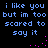 Blue pixelated text repeats 'i like you but im too scared to say it' on black background with pink dots animating in a curved pattern.