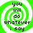 Green and white spiral background with black text reading "you will do whatever i say" arranged in a circular pattern.