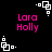 Black background with pink text 'Lara Holly' and white geometric shapes in pixelated style.