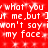 Red background with white pixelated text repeating 'what you did me, but I won't say my face.' in two horizontal