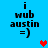 Blue background with black text reading "i wub austin =)" and three pixelated hearts in red, purple, and gray.