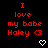 Red pixelated text on black background reads "I love my babe Haley <3" with white pixelated heart below.