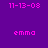 Pixelated text displays '11-13-08' and 'emma' on purple and black backgrounds with pink lettering.