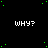 Black background with scattered green dots and repeated white 'WHY?' text in a pattern, partially obscured by a gray rectangle