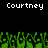 Pixelated text 'Courtney' appears twice at the top of a black background, with green pixel art below resembling grass or foliage.