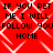 Red background with white diamond lattice pattern and repeated black text reading 'IF YOU PET ME I WILL FOLLOW YOU HOME' in pixelated font.