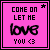 Four pink square with black borders display text: 'COME ON LET ME love YOU <3' in pixelated fonts, each showing slight variations in letter shapes and spacing