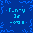 Blue pixelated background with four identical text blocks reading "Funny Is Hot!!!!" in light blue, surrounded by blue crack-like patterns.