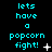 Cyan text on black background reads 'lets have a popcorn fight!' with animated white symbols changing across frames.