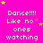 A bright pink background with repeated white text "Dance!!! Like no ones watching" and scattered yellow stars, partially obscured by a gray rectangle.