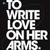 Black-and-white pixelated text split into two vertical sections, left reading "TO WRITE LOVE ON HER ARMS." and right reading "LOVE MOVEMENT." in bold block letters.
