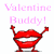 Red cartoon lips with arms and legs, smiling with white teeth, under pink 'Valentine Buddy!' text on white background.
