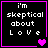 Black background with white pixelated text reading "i'm skeptical about Love" and purple heart symbols in four