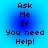 Blue gradient background with pixelated text reading 'Ask Me If You need Help!' in four identical arranged in a