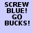 Four pixelated display "SCREW BLUE! GO BUCKS!" text on light blue, pink, red, and darker pink backgrounds