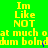 Yellow text on bright green background repeats 'Im Like NOT at much oat much oat much oat dum bollum dum bollum dum bollum' in a pattern with blue pixel artifacts