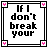 Pixelated text-based icons with black and pink borders, displaying phrases "IF I don't break your" and "things will get worse" in varying color combinations.