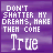 Purple background with white pixelated text reading "DON'T SHATTER MY DREAMS, MAKE THEM COME True" in a of nine showing sequential animation frames