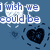 Blue background with white and black heart symbols, partial text reading "I wish we could be a little more than friends." in blue pixelated font.