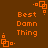 Brown background with orange pixelated text reading 'Best Damn Thing' and small square corner decorations.
