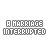Animated sequence showing a pixelated 'HARRIGE INTERRUPTED' icon with red and gray text, transitioning through various states including partial text visibility and background changes.