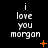Black background with white text reading "i love you morgan" in three , accompanied by orange pixelated symbols that change across frames