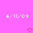Pixelated white text '4/11/09' appears twice on a solid pink background with two red pixelated hearts below.