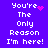 Purple background with white pixelated text reading "You're The Only Reason I'm here!" and pink pixelated heart and starburst symbols.