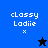 Pixelated text 'classy Ladiie' with an 'x' symbol and a star icon on blue and black backgrounds.
