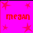 Bright pink background with red star shapes and the word 'megan' in red pixelated text across four
