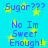 Blue background with yellow stars and repeated text 'Sugar??? No Im Sweet Enough!' in blue pixelated font.