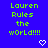 Blue background with green pixelated text reading 'Lauren Rules the world!!!!' and two white heart symbols at bottom.
