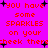 A bright pink background displays repeated red pixelated text reading 'YOU have some SPARKLES on your cheek there' with black plus signs scattered throughout.