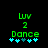 Green text 'Luv 2 Dance' with cyan star symbols on black background, two identical frames showing slight animation change in star positions.