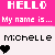 Pixelated graphic displays 'HELLO' and 'My name is...' text with 'Michelle' below, featuring black, blue, and pink hearts on a white background.