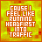 identical pixelated text displaying 'CAUSE I FEEL LIKE RUNNING HEADFIRST INTO TRAFFIC' in white block letters on a yellow-orange gradient background