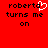 Red background with black pixelated text reading "roberta turns me on" and a white heart symbol replacing the 'o' in "roberta".