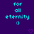 Pixelated cyan text 'for all eternity :)' on dark purple background with two small purple hearts below.