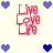 Red 'Live Love Life' text in pixelated font surrounded by blue and purple heart icons on a light background.