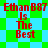 Red pixelated text 'Ethan B87 Is The Best' on a green and blue checkered background with a diamond pattern.