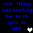 Blue pixelated text on black background reads "one thing seperating me from you is HER" with a heart symbol next to the word HER.