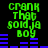 Green pixelated text 'CRANK THAT SOID JA BOY' appears above blue horizontal bars on a black background, with two identical frames showing the same layout.