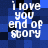 Pixelated blue and black checkered background with white text reading "i love you end of story" in four identical quadrants.