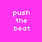 Four pixelated display "push the beat" text on solid backgrounds: top-left pink, top-right purple, bottom-left blue, bottom-right light purple