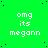 Green background with scattered black dots, displaying repeated white text 'omg its megann' in a pattern across multiple and